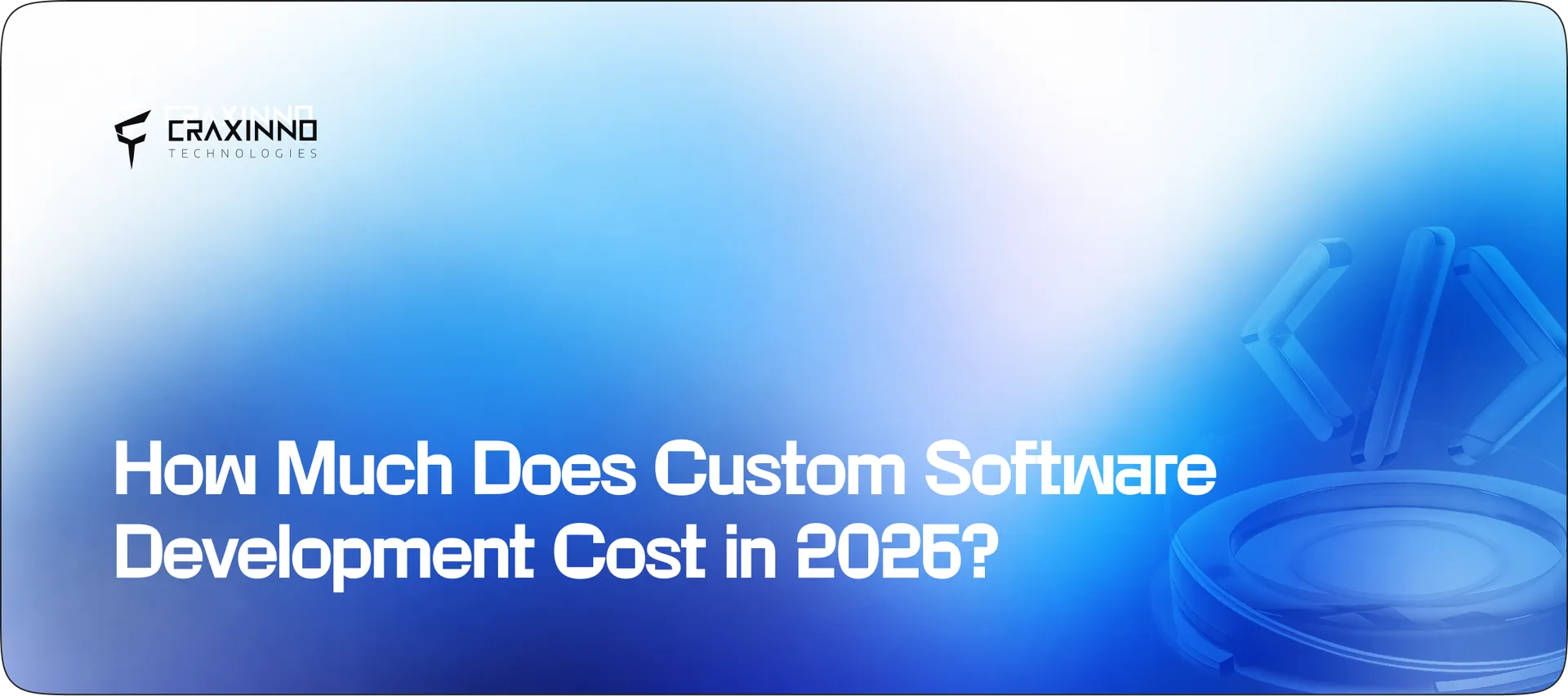 How Much Does Custom Software Development Cost in 2026?