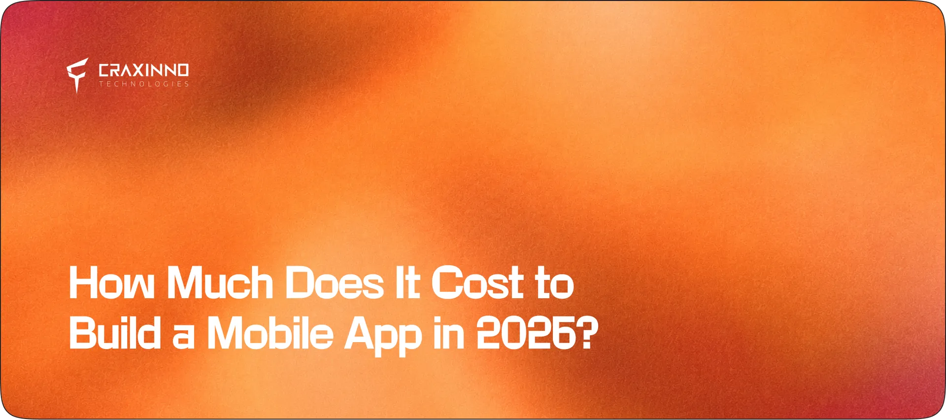 How Much Does It Cost to Build a Mobile App in 2026?
