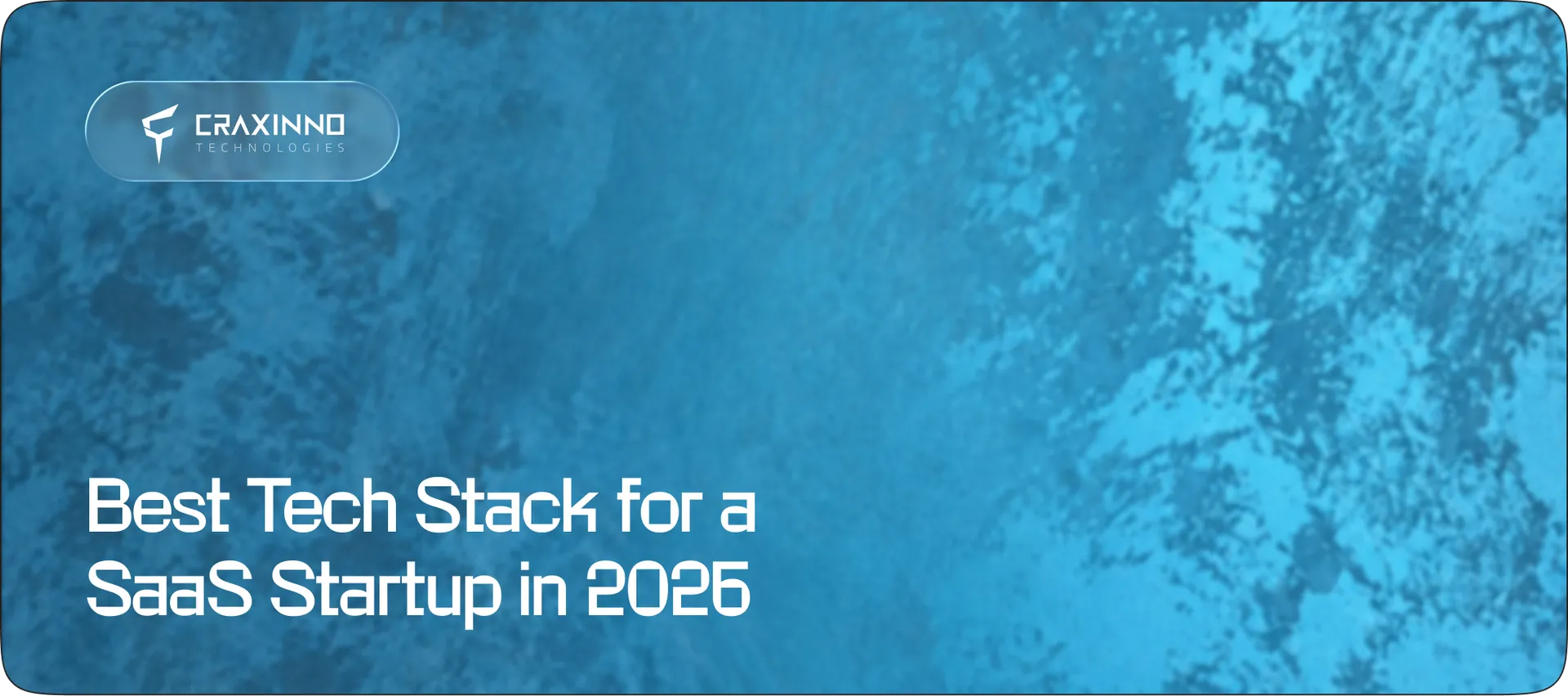 Best Tech Stack for a SaaS Startup in 2026: What We'd Pick and What It Costs